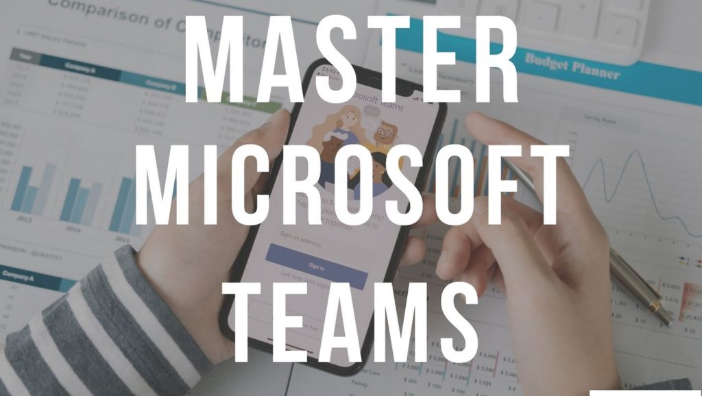 Person holding a smartphone, with text overlaid: Master Microsoft Teams